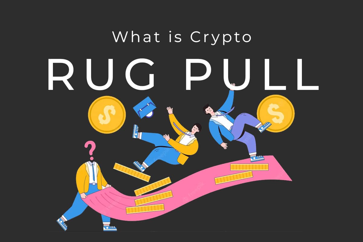 Rug Pulls in Crypto: Definitions and Real-life Examples